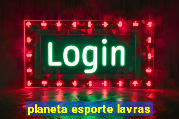 planeta esporte lavras